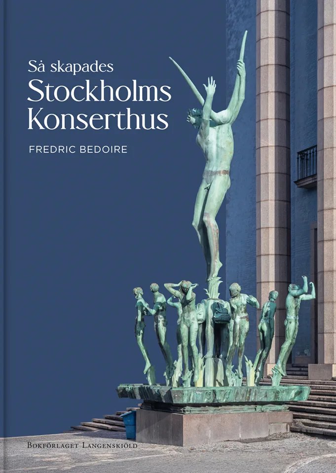 Så skapades Stockholms konserthus omslag till boken av Fredric Bedoire